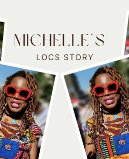 Michelle`s Locs Story